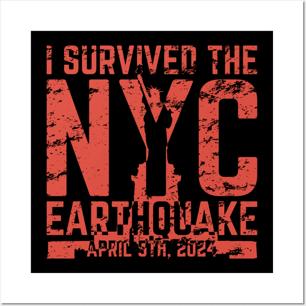 I Survived The NYC Earthquake April 5th, 2024 v5 Wall Art by Emma